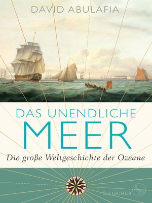 cover image of Das unendliche Meer – Die große Weltgeschichte der Ozeane